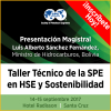 Taller Internacional: HSE y Sostenibilidad - &ldquo;La Piedra Angular para Operaciones de Exploraci&oacute;n &amp; Producci&oacute;n Eficientes&rdquo;